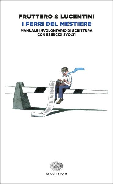 Produktbild: I ferri del mestiere. Manuale involontario di scrittura con esercizi svolti