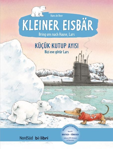 Produktbild: Kleiner Eisb&auml;r &ndash; Lars, bring uns nach Hause! (Deutsch-T&uuml;rkisch)
