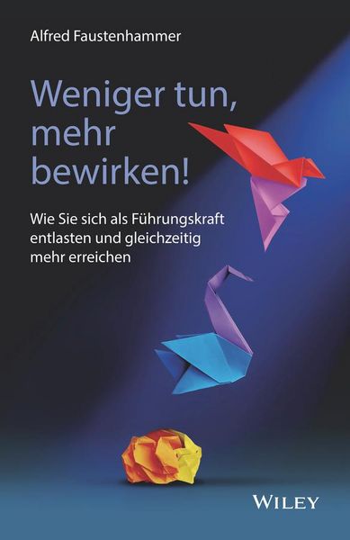 Produktbild: Weniger tun, mehr bewirken!