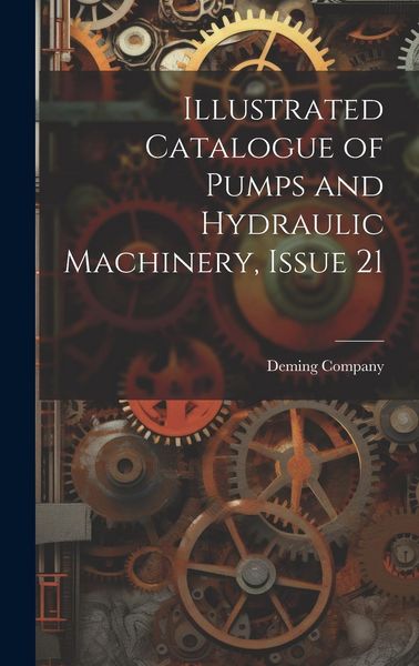 Produktbild: Illustrated Catalogue of Pumps and Hydraulic Machinery, Issue 21