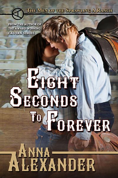 Produktbild: Eight Seconds to Forever (Men of the Sprawling A Ranch, #5)