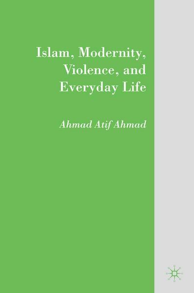 Produktbild: Islam, Modernity, Violence, and Everyday Life