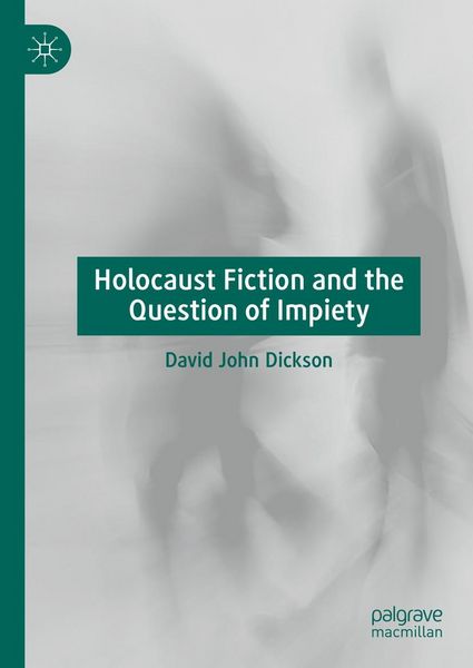 Produktbild: Holocaust Fiction and the Question of Impiety