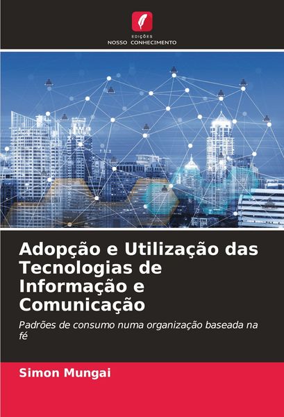 Produktbild: Adop&ccedil;&atilde;o e Utiliza&ccedil;&atilde;o das Tecnologias de Informa&ccedil;&atilde;o e Comunica&ccedil;&atilde;o