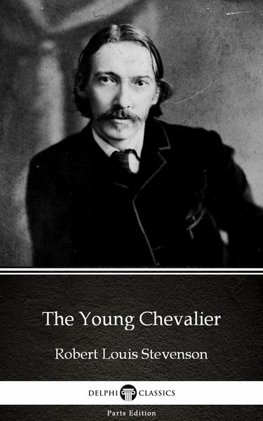 Produktbild: The Young Chevalier by Robert Louis Stevenson (Illustrated)