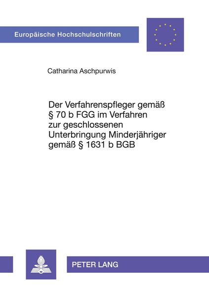 Produktbild: Der Verfahrenspfleger gemäß § 70 b FGG im Verfahren zur geschlossenen Unterbringung Minderjähriger gemäß § 1631 b BGB