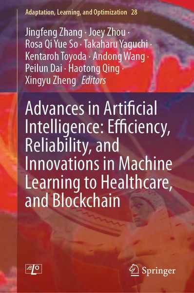 Produktbild: Advances in Artificial Intelligence: Efficiency, Reliability, and Innovations in Machine Learning to Healthcare, and Blockchain