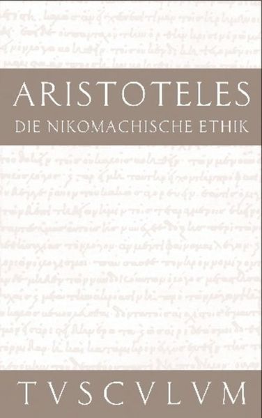 Die Nikomachische Ethik, Gebundene Ausgabe von Aristoteles, De Gruyter, 9783050054827
