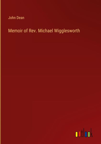 Produktbild: Memoir of Rev. Michael Wigglesworth