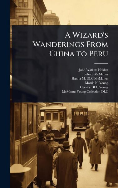 Produktbild: A Wizard's Wanderings From China to Peru