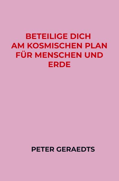 Produktbild: Beteilige dich am Kosmischen Plan f&uuml;r Menschen und Erde