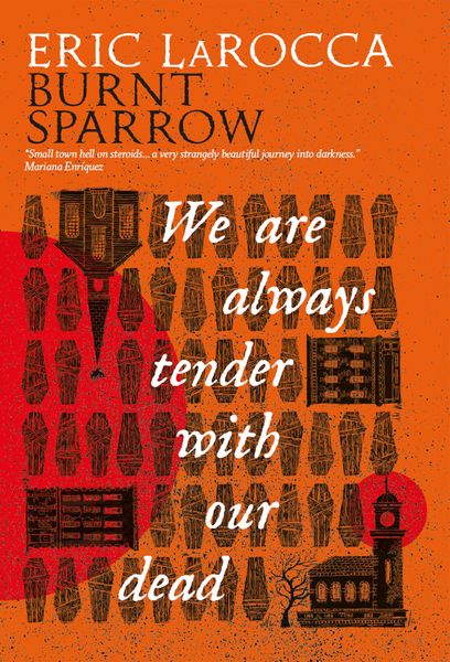 Produktbild: Burnt Sparrow - We Are Always Tender with Our Dead