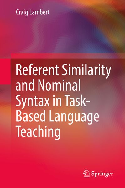 Produktbild: Referent Similarity and Nominal Syntax in Task-Based Language Teaching
