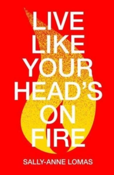 Produktbild: Live Like Your Head's On Fire