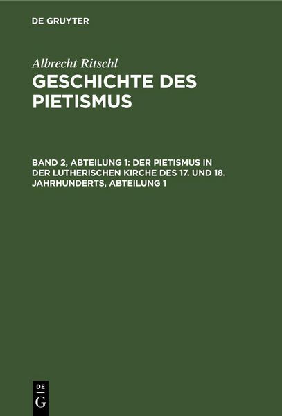 Produktbild: Der Pietismus in der lutherischen Kirche des 17. und 18. Jahrhunderts, Abteilung 1