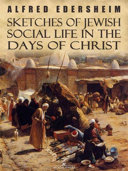 Produktbild: Sketches of Jewish Social Life in the Days of Christ