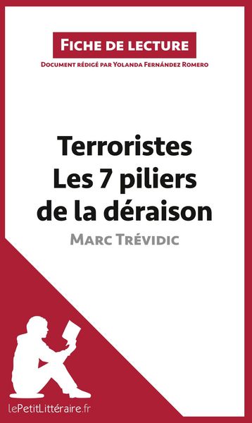Produktbild: Terroristes. Les 7 piliers de la d&eacute;raison de Marc Tr&eacute;vidic (Fiche de lecture)