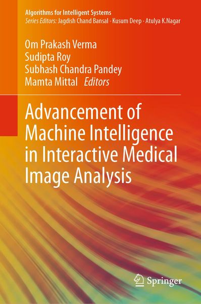 Produktbild: Advancement of Machine Intelligence in Interactive Medical Image Analysis