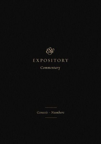Produktbild: ESV Expository Commentary - Genesis-Numbers (Volume 1)