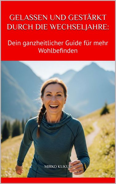 Produktbild: Gelassen und gest&auml;rkt durch die Wechseljahre: