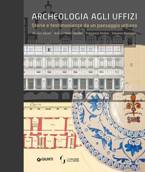 Produktbild: Archeologia agli Uffizi. Storie e testimonianze da un paesaggio urbano