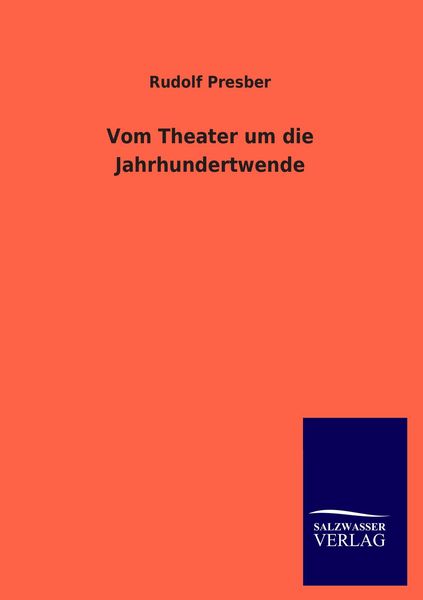 Produktbild: Vom Theater um die Jahrhundertwende