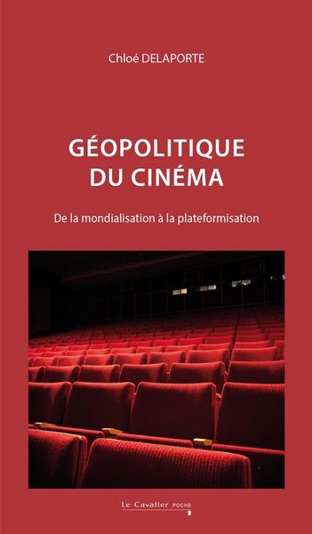 Produktbild: G&eacute;opolitique du cin&eacute;ma : de la mondialisation &agrave; la plateformisation
