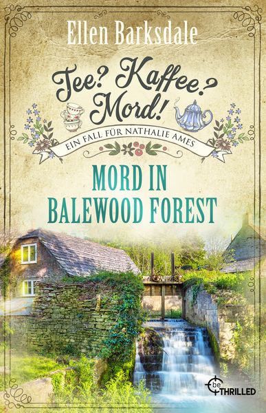 Produktbild: Tee? Kaffee? Mord! Mord in Balewood Forest