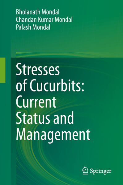 Produktbild: Stresses of Cucurbits: Current Status and Management