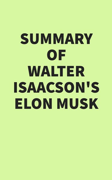 Produktbild: Summary of Walter Isaacson's Elon Musk