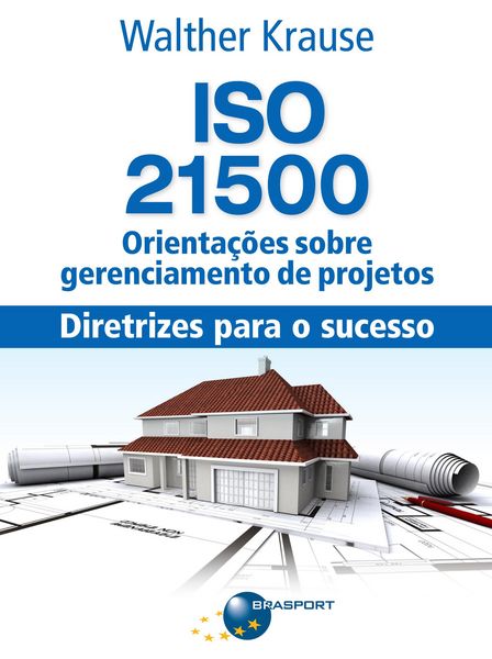 Produktbild: ISO 21500 Orienta&ccedil;&otilde;es sobre gerenciamento de projetos: diretrizes para o sucesso