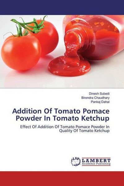 Produktbild: Subedi, D: Addition Of Tomato Pomace Powder In Tomato Ketchu