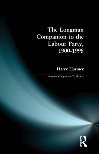 Produktbild: The Longman Companion to the Labour Party, 1900-1998