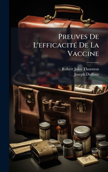 Produktbild: Preuves De L'efficacit&Atilde;(c) De La Vaccine