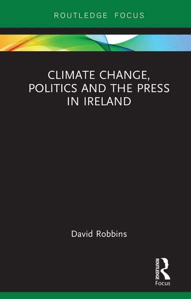 Produktbild: Climate Change, Politics and the Press in Ireland