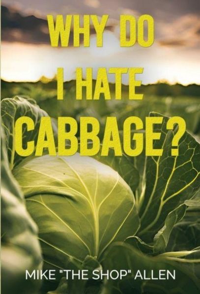 Produktbild: Why Do I Hate Cabbage?