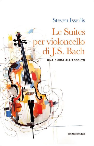 Produktbild: Le suites per violoncello solo di Johann Sebastian Bach. Una guida all'ascolto
