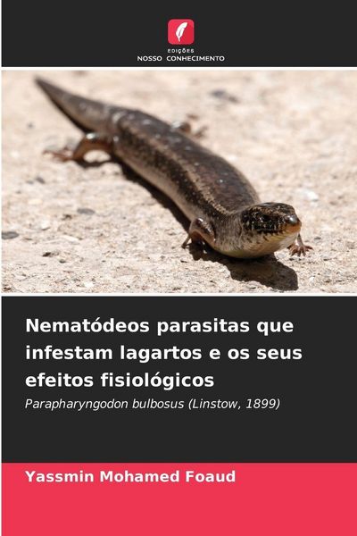 Produktbild: Nemat&oacute;deos parasitas que infestam lagartos e os seus efeitos fisiol&oacute;gicos