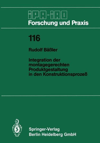 Integration der montagegerechten Produktgestaltung in den Konstruktionsprozeß, Taschenbuch von Rudolf Bässler, Springer Berlin, 9783540190585
