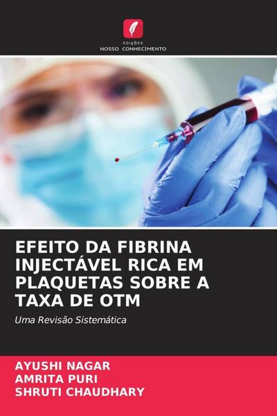 Produktbild: Efeito Da Fibrina Inject&aacute;vel Rica Em Plaquetas Sobre a Taxa De Otm