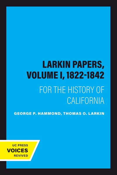 Produktbild: The Larkin Papers, Volume I, 1822-1842