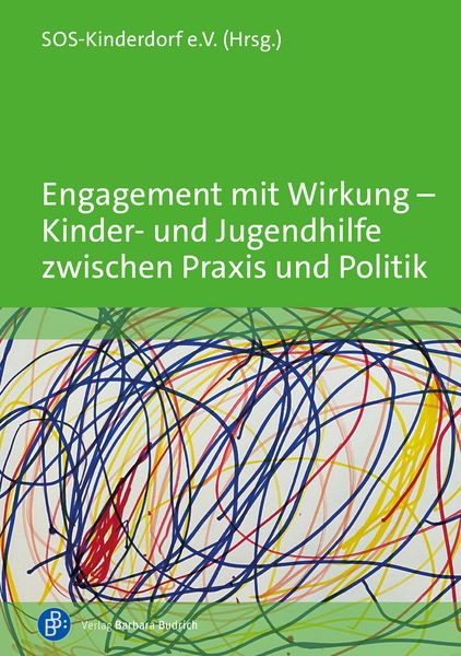 Produktbild: Engagement mit Wirkung &ndash; Kinder- und Jugendhilfe zwischen Praxis und Politik