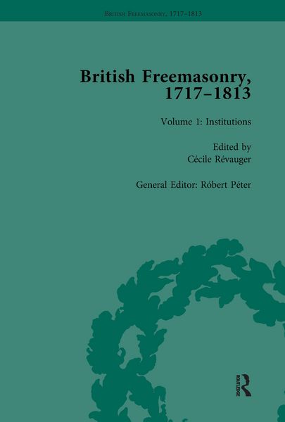 Produktbild: British Freemasonry, 1717-1813 Volume 1