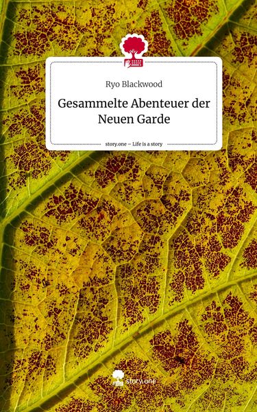 Produktbild: Gesammelte Abenteuer der Neuen Garde. Life is a Story - story.one