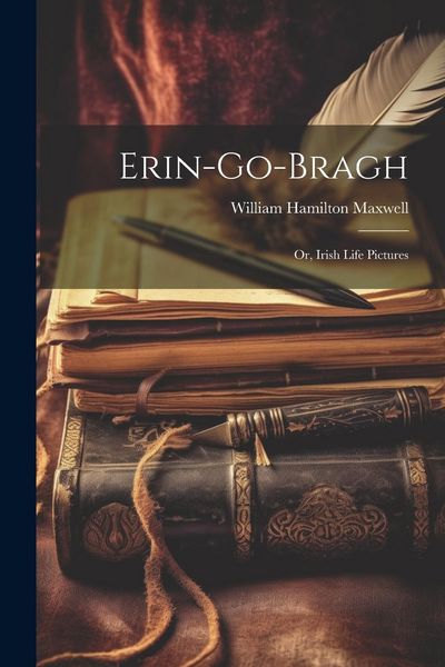 Produktbild: Erin-Go-Bragh: Or, Irish Life Pictures