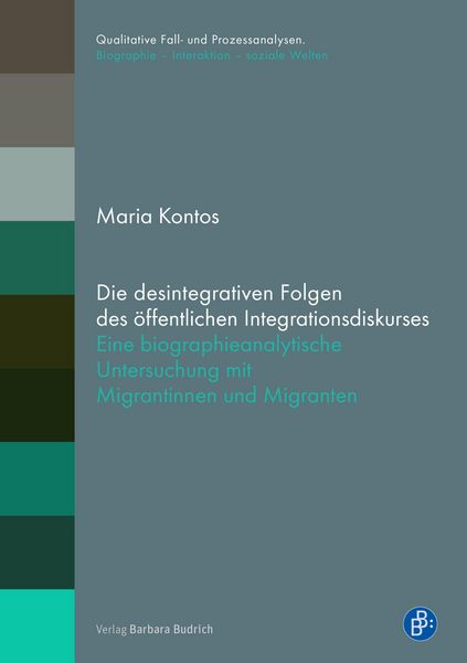 Produktbild: Die desintegrativen Folgen des &ouml;ffentlichen Integrationsdiskurses
