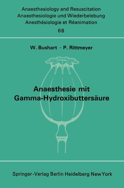 Produktbild: Anaesthesie mit Gamma-Hydroxibutters&auml;ure Experimentelle und Klinische Erfahrungen