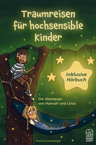 Produktbild: Traumreisen f&uuml;r hochsensible und empfindsame Kinder inklusive gratis H&ouml;rbuch