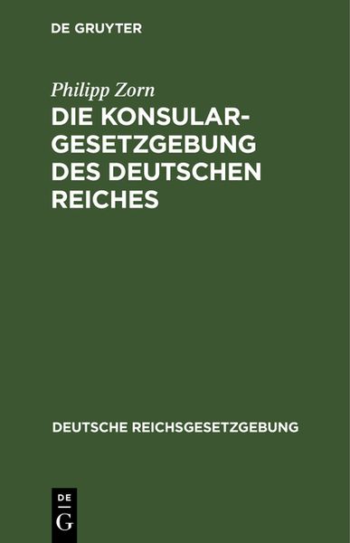 Produktbild: Die Konsulargesetzgebung des Deutschen Reiches
