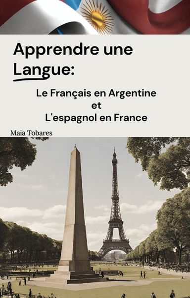 Produktbild: Apprendre une Langue: Le Fran&ccedil;ais en Argentine et L'espagnol en France